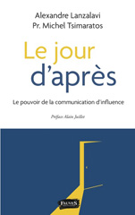 eBook, Le jour d'après : Le pouvoir de la communication d'influence, Lanzalavi, Alexandre, Fauves