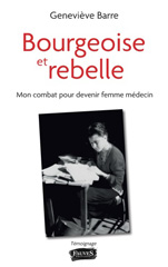 eBook, Bourgeoise et rebelle : Mon combat pour devenir femme médecin, Fauves éditions