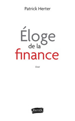 E-book, Éloge de la finance, Herter, Patrick, Fauves éditions
