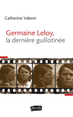 E-book, Germaine Leloy, la dernière guillotinée, Valenti, Catherine, Fauves éditions