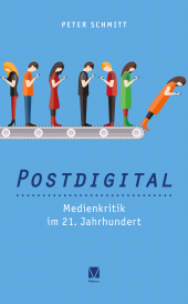 E-book, Postdigital: Medienkritik im 21. Jahrhundert, Felix Meiner Verlag