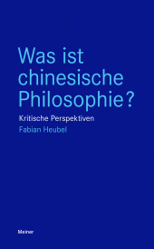 E-book, Was ist chinesische Philosophie? : Kritische Perspektiven, Felix Meiner Verlag