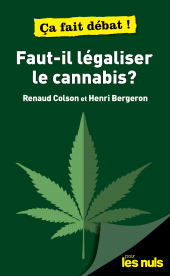 E-book, Faut-il légaliser le cannabis? : Pour les Nuls ça fait débat, First Éditions