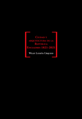 E-book, Ciudad y arquitectura de la República. Encuadres 1821-2021, Fondo Editorial de la PUCP