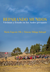E-book, Reparando mundos : Víctimas y Estado en los Andes peruanos, Fondo Editorial de la PUCP