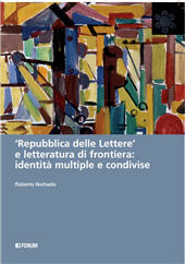 E-book, "Repubblica delle lettere" e letteratura di frontiera : identità multiple e condivise, Norbedo, Roberto, Forum