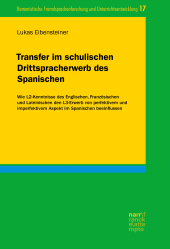 E-book, Transfer im schulischen Drittspracherwerb des Spanischen : Wie L2-Kenntnisse des Englischen, Französischen und Lateinischen den L3-Erwerb von perfektivem und imperfektivem Aspekt im Spanischen beeinflussen, Narr Francke Attempto Verlag