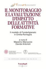 E-book, Il monitoraggio e la valutazione d'impatto delle attività formative : Il modello di Fondartigianato in Emilia-Romagna, Franco Angeli
