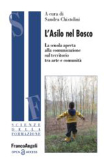 E-book, L'Asilo nel Bosco : La scuola aperta alla comunicazione sul territorio tra arte e comunità, Franco Angeli