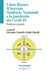eBook, Libro Bianco Il Servizio Sanitario Nazionale e la pandemia da Covid-19 : Problemi e proposte, Franco Angeli