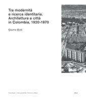 eBook, Tra modernità e ricerca identitaria : architettura e città in Colombia, 1920-1970, Franco Angeli