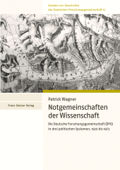 E-book, Notgemeinschaften der Wissenschaft : Die Deutsche Forschungsgemeinschaft (DFG) in drei politischen Systemen, 1920 bis 1973, Franz Steiner Verlag GmbH