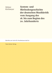 eBook, System- und Methodengeschichte der deutschen Musikkritik vom Ausgang des 18. bis zum Beginn des 20. Jahrhunderts, Franz Steiner Verlag GmbH