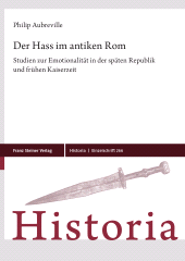 eBook, Der Hass im antiken Rom : Studien zur Emotionalität in der späten Republik und frühen Kaiserzeit, Franz Steiner Verlag GmbH