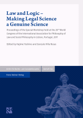E-book, Law and Logic - Making Legal Science a Genuine Science : Proceedings of the Special Workshop held at the 28th World Congress of the International Association for Philosophy of Law and Social Philosophy in Lisbon, Portugal, 2017, Franz Steiner Verlag GmbH