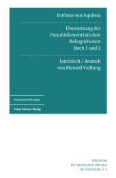 E-book, Rufinus von Aquileia: Übersetzung der Pseudoklementinischen Rekognitionen, Buch 1 und 2. Lateinisch und deutsch, Franz Steiner Verlag GmbH