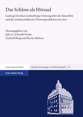 E-book, Das Schloss als Hörsaal : Ludwig Christian Lichtenbergs "Vorlesung über die Naturlehre" und die residenzstädtische Wissensproduktion um 1800, Franz Steiner Verlag GmbH