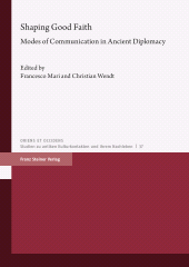 E-book, Shaping Good Faith : Modes of Communication in Ancient Diplomacy, Franz Steiner Verlag GmbH