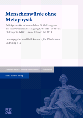E-book, Menschenwürde ohne Metaphysik : Beiträge des Workshops auf dem 29. Weltkongress der Internationalen Vereinigung für Rechts- und Sozialphilosophie (IVR) in Luzern, Schweiz, Juli 2019, Franz Steiner Verlag GmbH