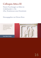 eBook, Colloquia Attica. Band 3 : Neuere Forschungen zu Athen im 4. Jahrhundert v. Chr.: (Dys-)Funktionen einer Demokratie, Franz Steiner Verlag GmbH