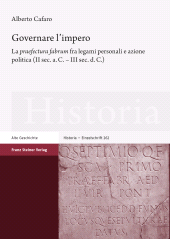 E-book, Governare l'impero : La "praefectura fabrum" fra legami personali e azione politica (II sec. a.C. - III sec. d.C.), Franz Steiner Verlag GmbH
