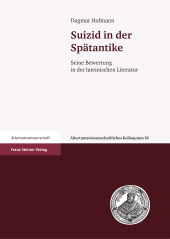 eBook, Suizid in der Spätantike : Seine Bewertung in der lateinischen Literatur, Franz Steiner Verlag GmbH