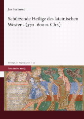 E-book, Schützende Heilige des lateinischen Westens (370-600 n. Chr.), Franz Steiner Verlag GmbH