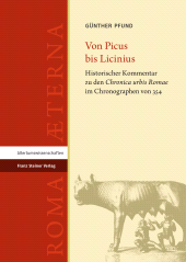 E-book, Von Picus bis Licinius : Historischer Kommentar zu den "Chronica urbis Romae" im Chronographen von 354, Franz Steiner Verlag GmbH