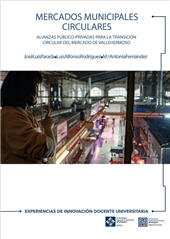 E-book, Mercados municipales circulares : alianzas público privadas para la transición circular del mercado de Vallehermoso, Universidad Francisco de Vitoria
