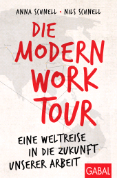 E-book, Die Modern Work Tour : Eine Weltreise in die Zukunft unserer Arbeit, GABAL Verlag