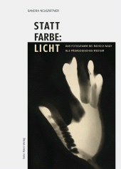 eBook, Statt Farbe : Licht : Das Fotogramm bei Moholy-Nagy als pädagogisches Medium, Gebrüder Mann Verlag