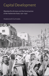 E-book, Capital Development : Mandate Era Amman and the Construction of the Hashemite State (1921-1946), Gingko