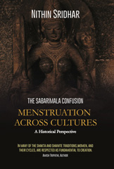 E-book, Menstruation Across Cultures : The Sabarimala ConfusionâÂÂA Historical Perspective, Sridhar, Nithin, Global Collective Publishers