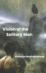 E-book, The Vision of the Solitary Man, Mukhopadhyay, Nirmalya, Global Collective Publishers