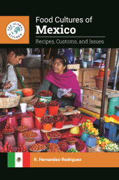 E-book, Food Cultures of Mexico : Recipes, Customs, and Issues, Greenwood Press