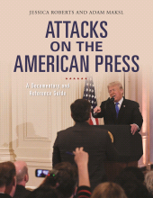 E-book, Attacks on the American Press : A Documentary and Reference Guide, Greenwood Press