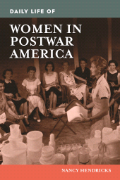 eBook, Daily Life of Women in Postwar America, Greenwood Press