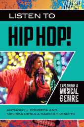 eBook, Listen to Hip Hop! : Exploring a Musical Genre, Greenwood Press