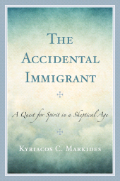 E-book, The Accidental Immigrant : A Quest for Spirit in a Skeptical Age, Hamilton Books
