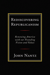 E-book, Rediscovering Republicanism : Renewing America with Our Founding Vision and Values, Hamilton Books