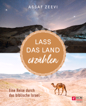 E-book, Lass das Land erzählen : Eine Reise durch das biblische Israel, Hänssler
