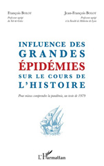 eBook, Influence des grandes épidémies sur le cours de l'histoire : pour mieux comprendre la pandémie, un texte de 1979, L'Harmattan