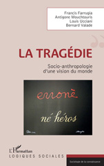 eBook, La tragédie : socio-anthropologie d'une vision du monde, L'Harmattan