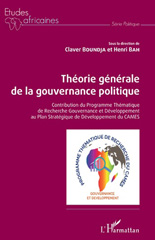 E-book, Théorie générale de la gouvernance politique : contribution du Programme thématique de recherche gouvernance et développement au Plan stratégique de développement du CAMES, L'Harmattan