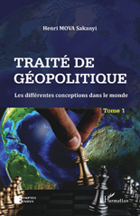 E-book, Traité de géopolitique, vol. 1 : Les différentes conceptions dans le monde, Sakanyi, Henri Mova, L'Harmattan