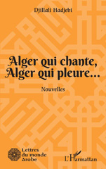 E-book, Alger qui chante, Alger qui pleure : Nouvelles, L'Harmattan