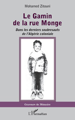 E-book, Le Gamin de la rue Monge : Dans les derniers soubresauts de l'Algérie coloniale, L'Harmattan