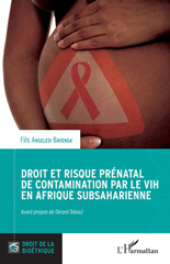 eBook, Droit et risque prénatal de contamination par le VIH en Afrique subsaharienne, Angelesi Bayenga, Fils, L'Harmattan