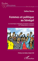 E-book, Femmes et politique au Sénégal : Les dynamiques imbriquées d'inclusion-exclusion de l'indépendance à nos jours, L'Harmattan