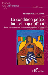 E-book, La condition peule hier et aujourd'hui : étude comparative de communautés : Guinée et Tchad, Kervella-Mansaré, Yassine, L'Harmattan